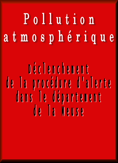 Communiqué pollution atmosphérique, procédure d'alerte en Meuse