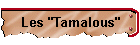 Les "Tamalous"