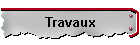 Travaux